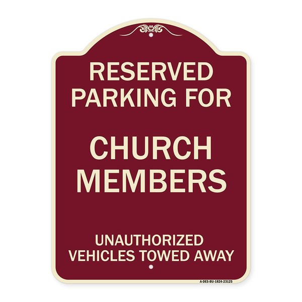 Signmission Reserved Parking for Church Members Unauthorized Vehicles Towed Away Alum, 24" x 18", BU-1824-23125 A-DES-BU-1824-23125